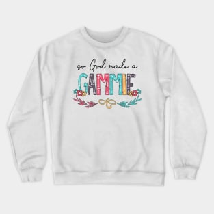 So God Made A Gammie Happy Mother's Day Crewneck Sweatshirt